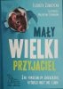 MAŁY WIELKI PRZYJACIEL - Elżbieta Zubrzycka